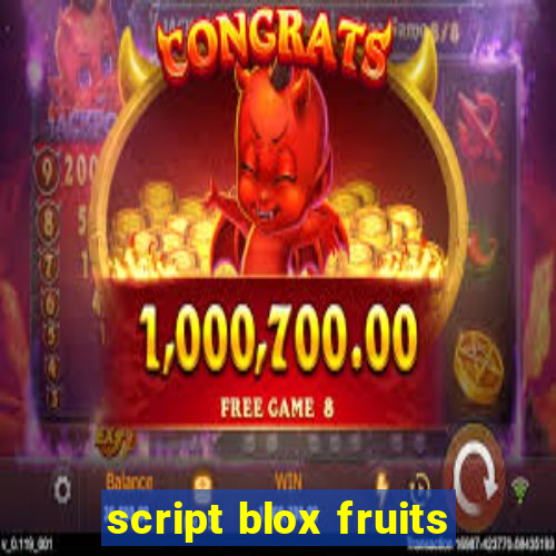 script blox fruits